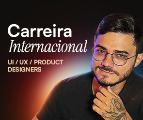 Carreira Internacional para UI/UX/Product Designers