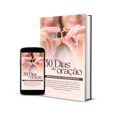 30 Dias de Oração - Restaure seu Casamento com Fé